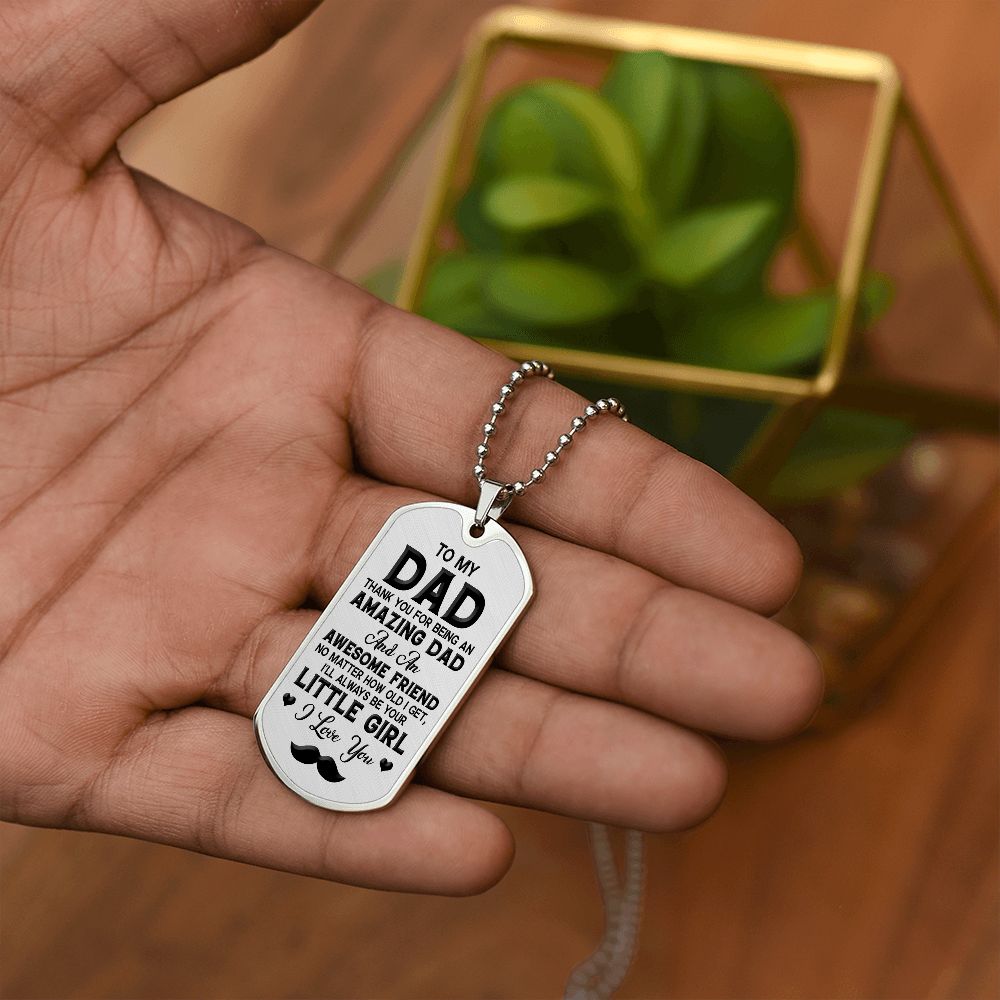 To Dad | I'll Always Be Your Little Girl | Luxury Dog Tag -