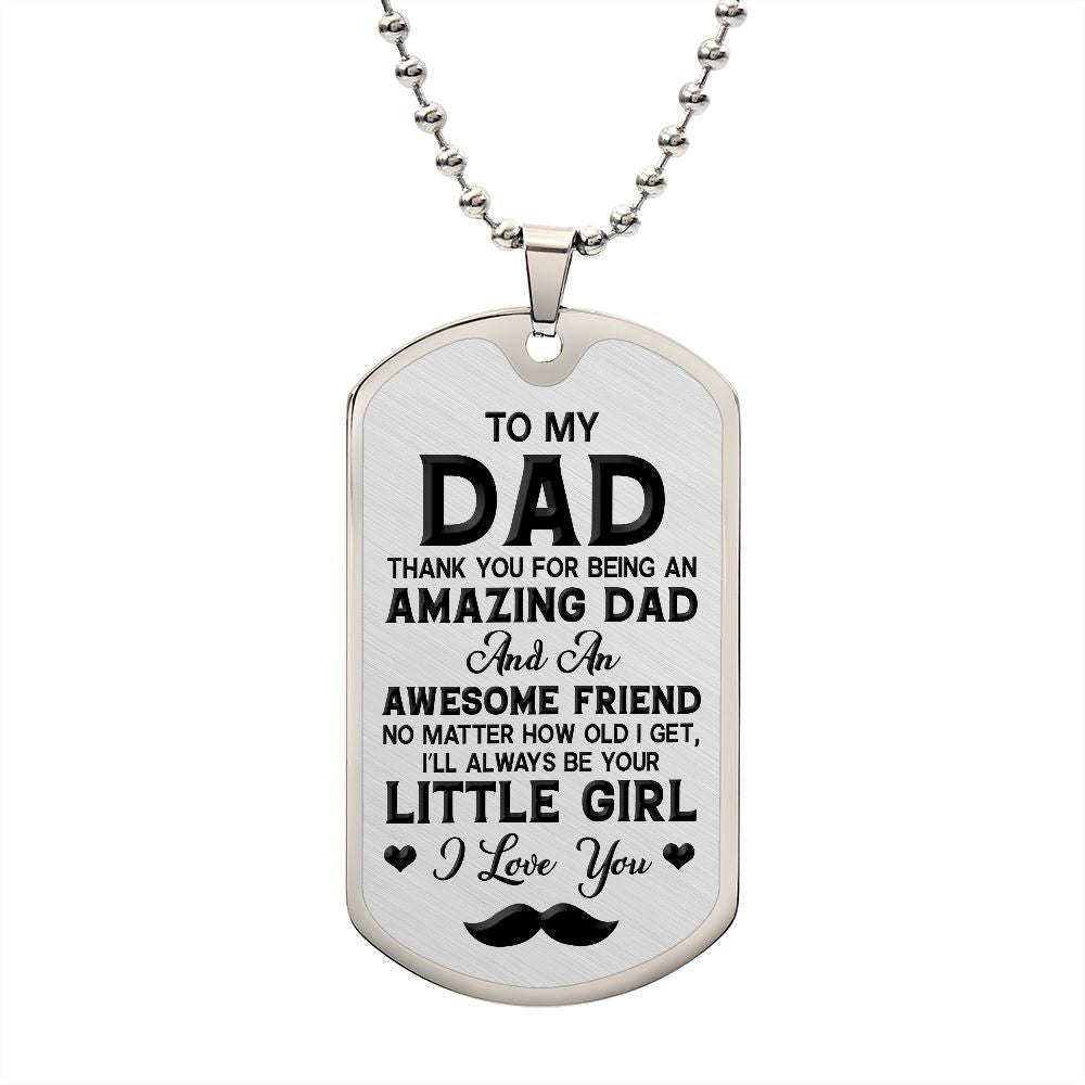 To Dad | I'll Always Be Your Little Girl | Luxury Dog Tag -