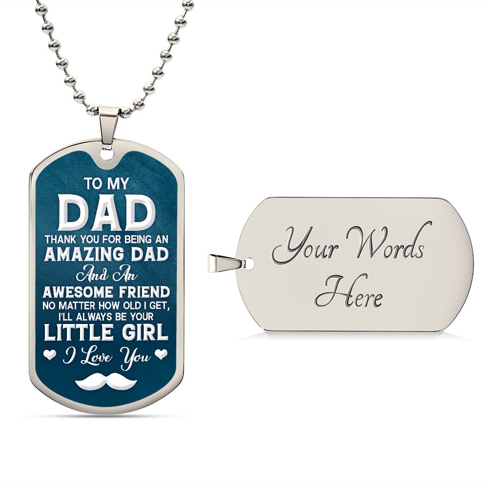 To Dad | I'll Always Be Your Little Girl | Luxury Dog Tag