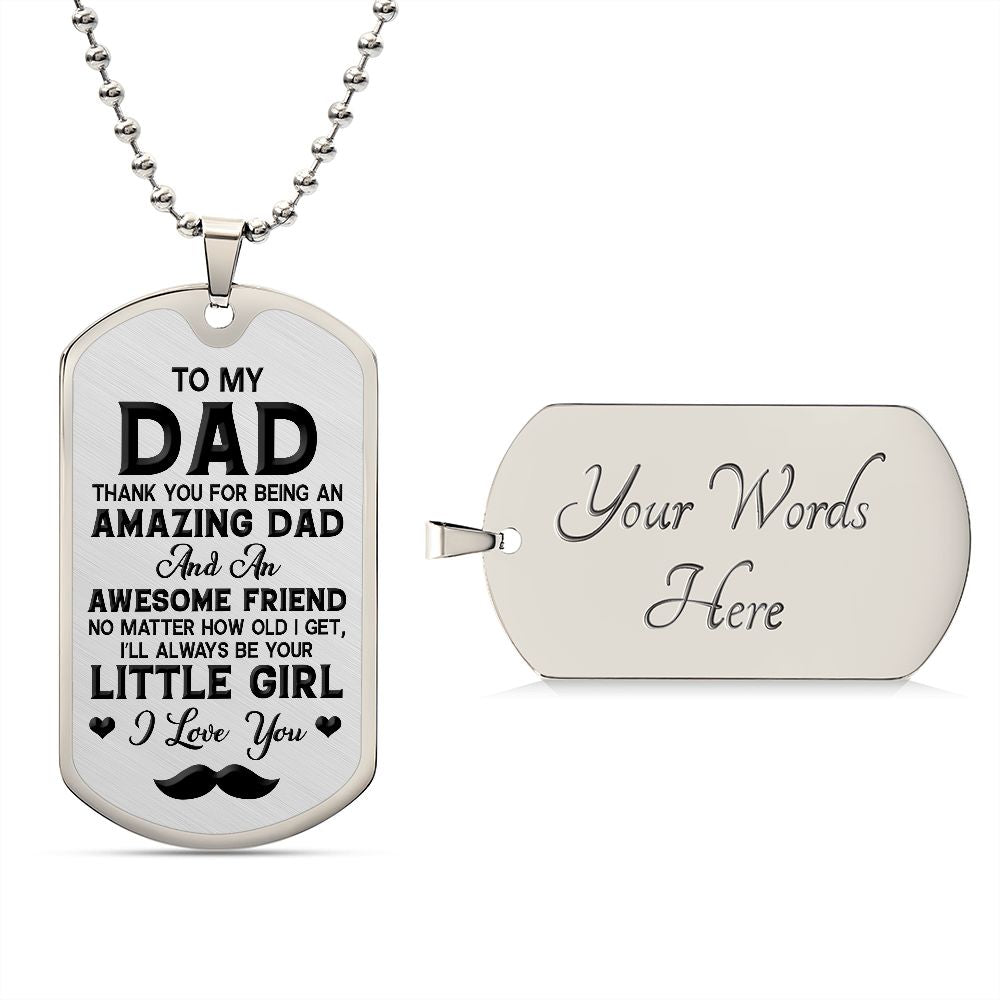 To Dad | I'll Always Be Your Little Girl | Luxury Dog Tag -