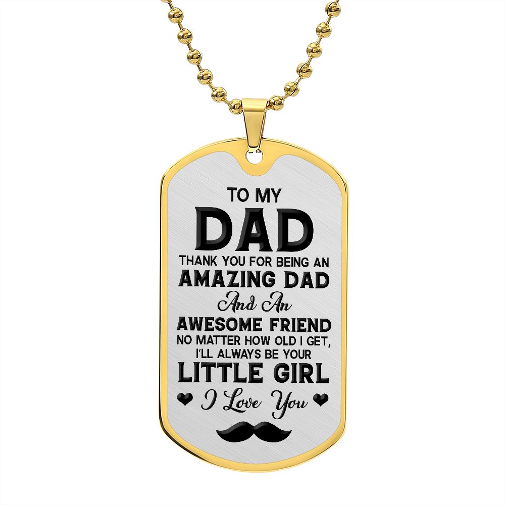 To Dad | I'll Always Be Your Little Girl | Luxury Dog Tag -