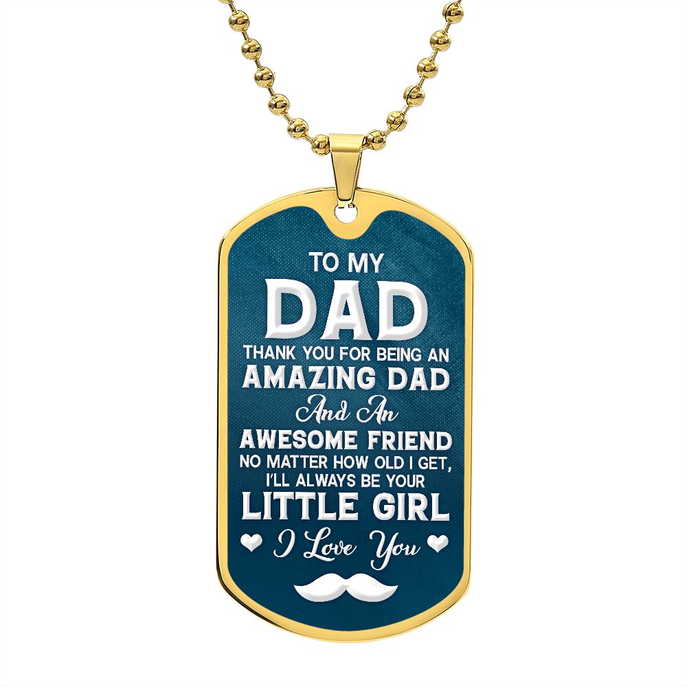 To Dad | I'll Always Be Your Little Girl | Luxury Dog Tag