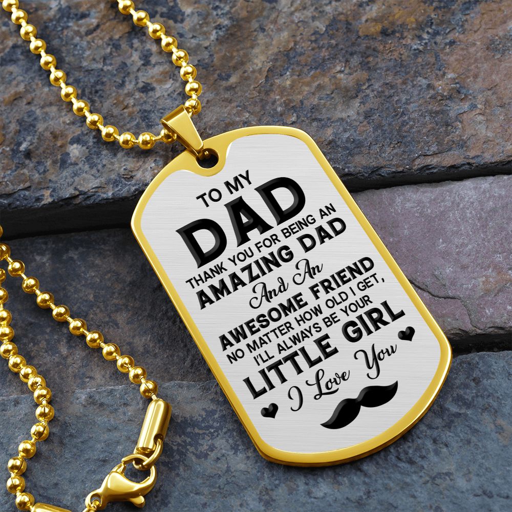 To Dad | I'll Always Be Your Little Girl | Luxury Dog Tag -