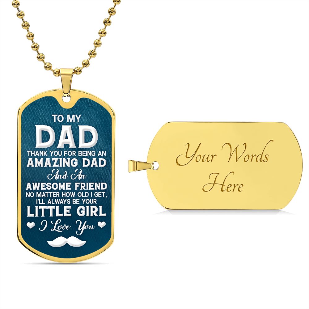 To Dad | I'll Always Be Your Little Girl | Luxury Dog Tag
