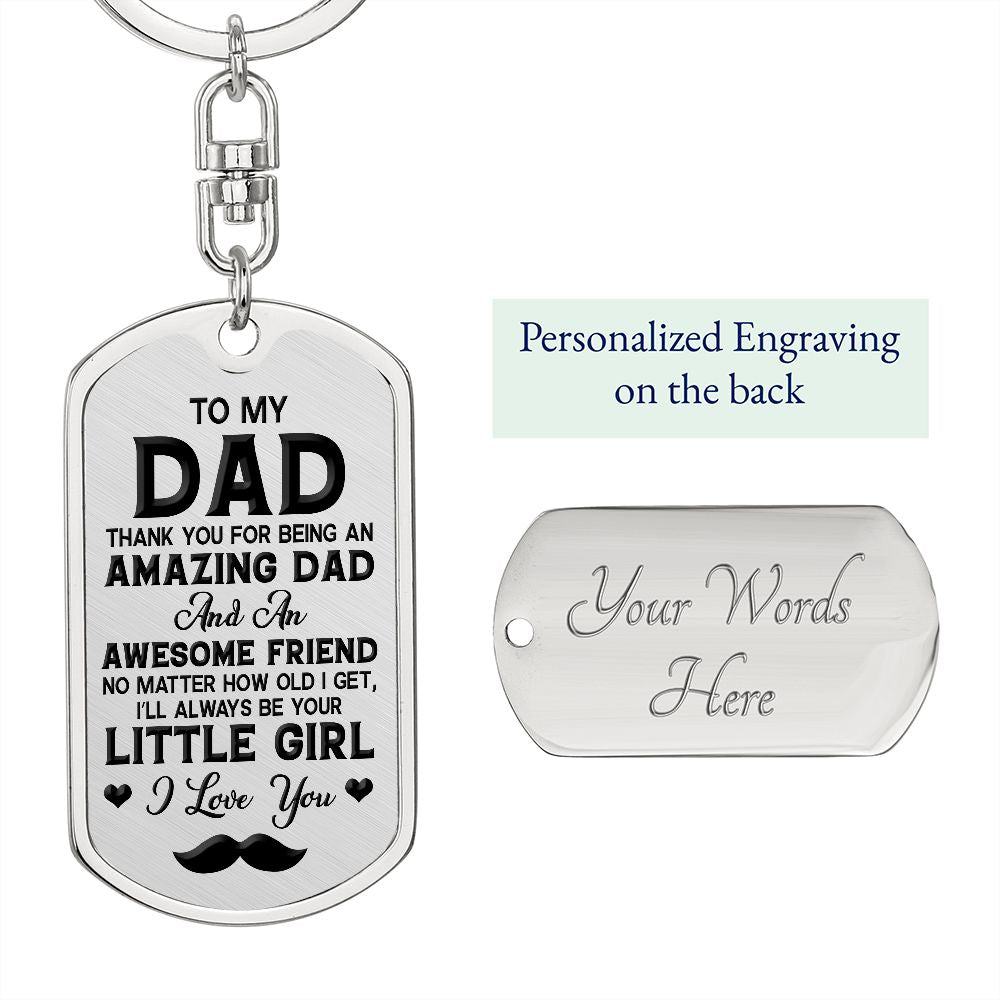 To My Dad | Always Be Your Little Girl | Dog Tag With Swivel Keychain