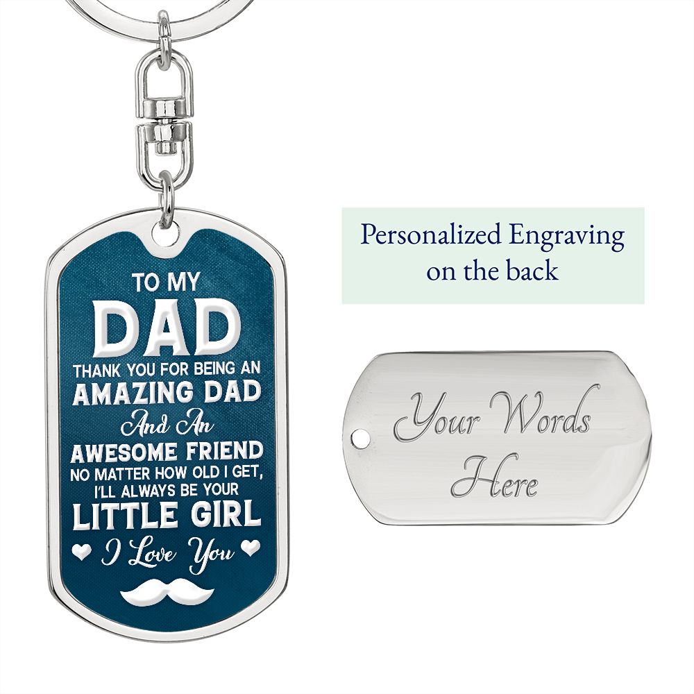 To My Dad | Always Be Your Little Girl | Dog Tag With Swivel Keychain