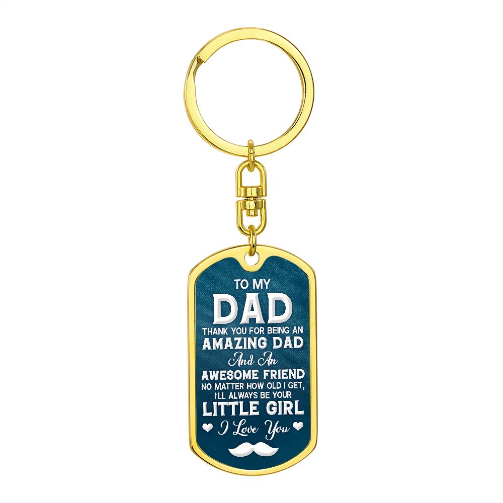To My Dad | Always Be Your Little Girl | Dog Tag With Swivel Keychain