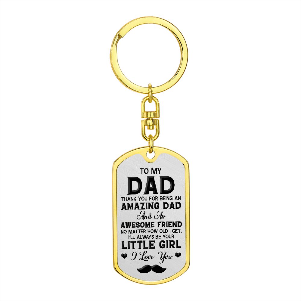 To My Dad | Always Be Your Little Girl | Dog Tag With Swivel Keychain