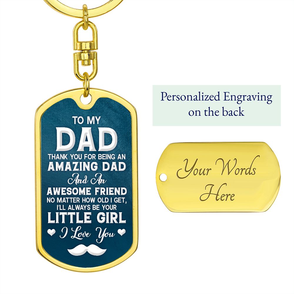 To My Dad | Always Be Your Little Girl | Dog Tag With Swivel Keychain