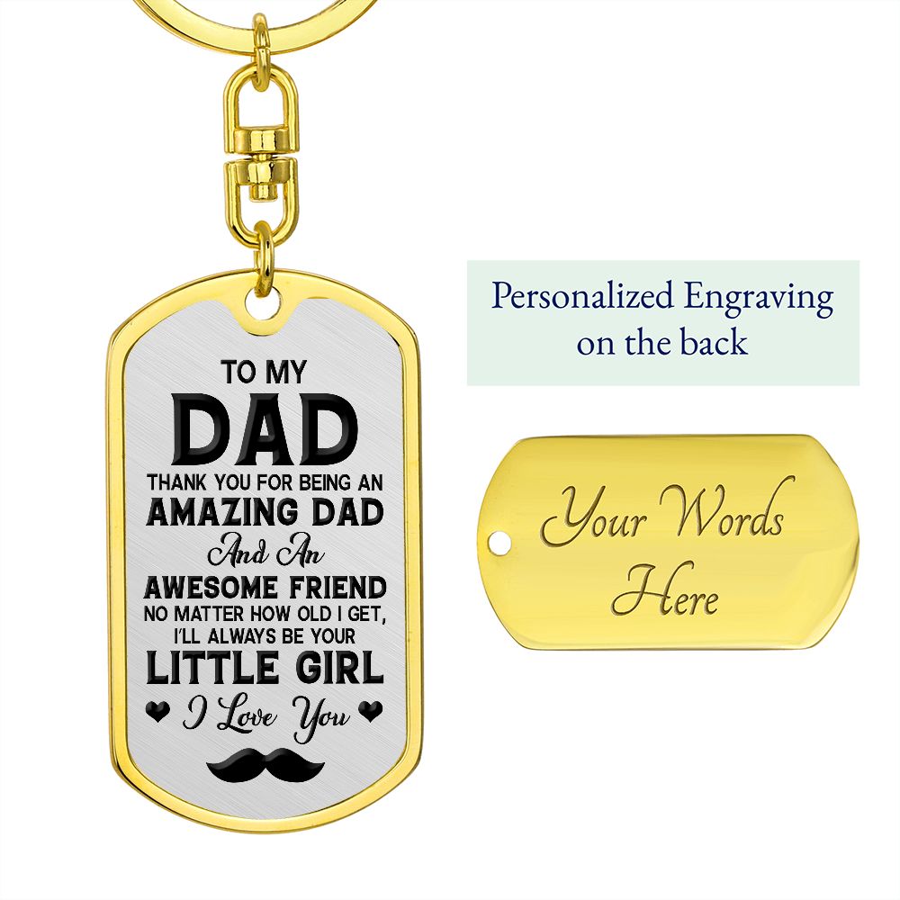 To My Dad | Always Be Your Little Girl | Dog Tag With Swivel Keychain