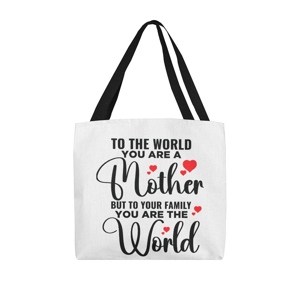 To The World You Are A Mother, But To Your Family You Are the World! Gift For Mom! Birthday, Mother's Day, Anniversary, Christmas!