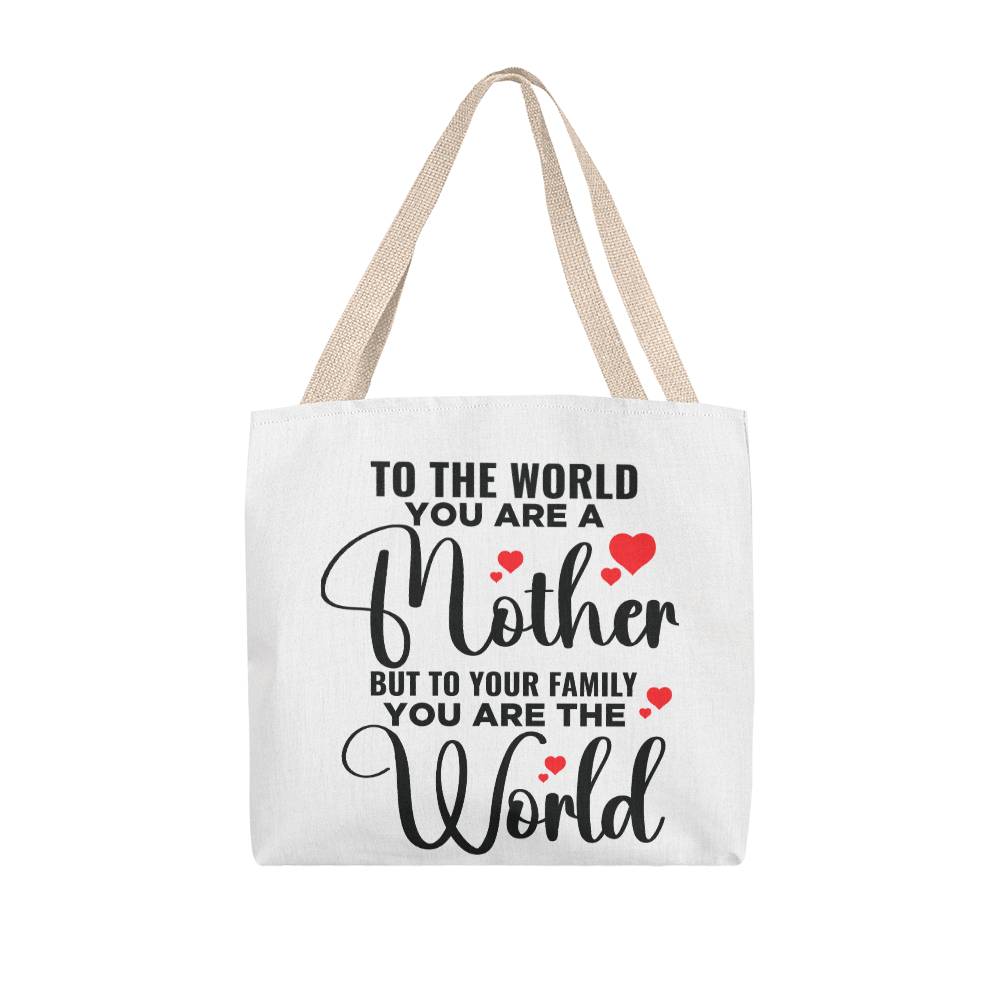 To The World You Are A Mother, But To Your Family You Are the World! Gift For Mom! Birthday, Mother's Day, Anniversary, Christmas!