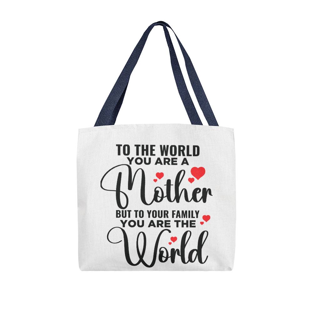 To The World You Are A Mother, But To Your Family You Are the World! Gift For Mom! Birthday, Mother's Day, Anniversary, Christmas!