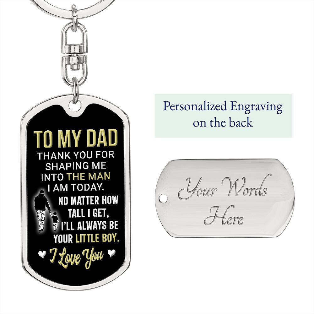 To My Dad | Always Be Your Little Boy | Dog Tag With Swivel Keychain