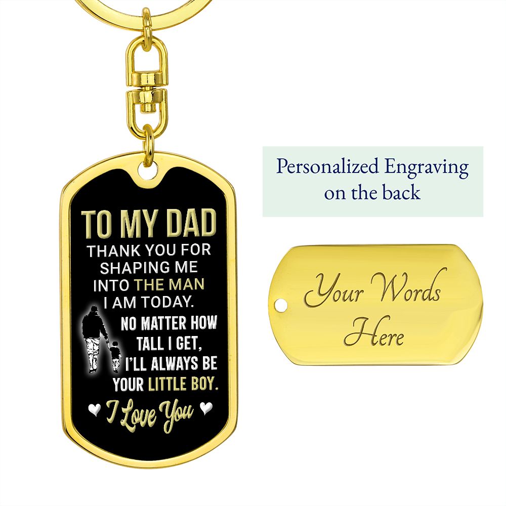 To My Dad | Always Be Your Little Boy | Dog Tag With Swivel Keychain