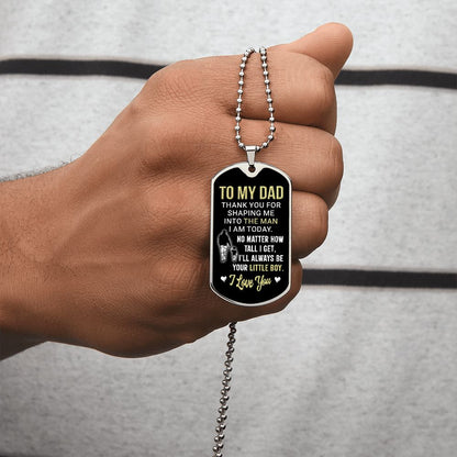 To Dad | I'll Always Be Your Little Boy | Luxury Dog Tag