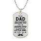 To Dad | I'll Always Be Your Little Girl | Luxury Dog Tag -