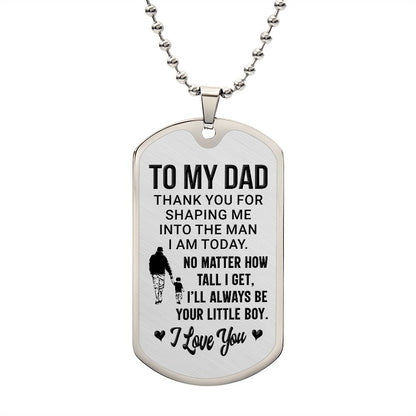 To Dad | I'll Always Be Your Little Boy | Luxury Dog Tag