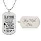 To Dad | I'll Always Be Your Little Boy | Luxury Dog Tag