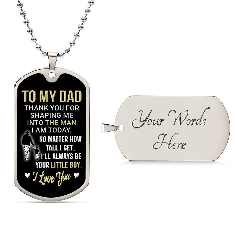To Dad | I'll Always Be Your Little Boy | Luxury Dog Tag