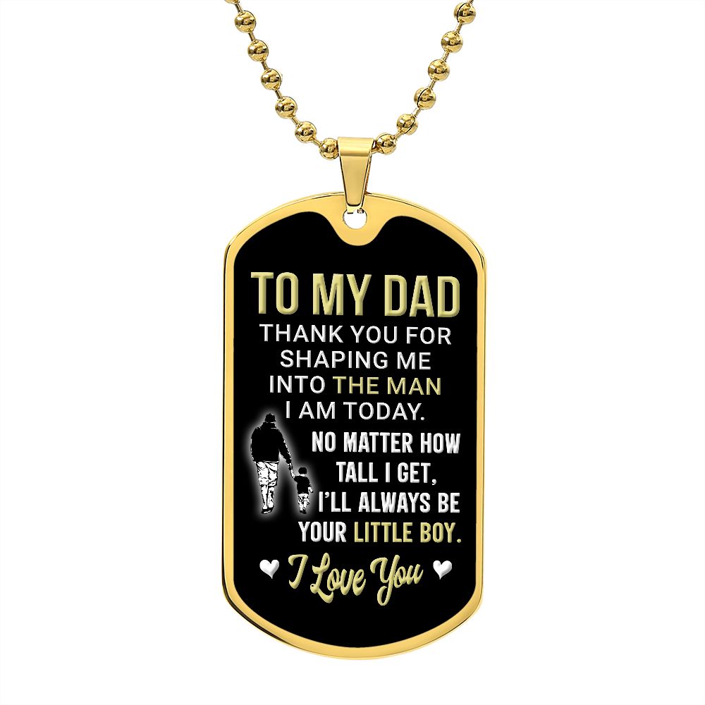 To Dad | I'll Always Be Your Little Boy | Luxury Dog Tag