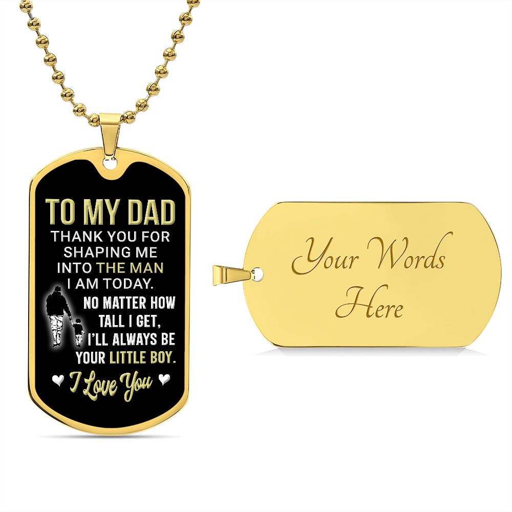 To Dad | I'll Always Be Your Little Boy | Luxury Dog Tag