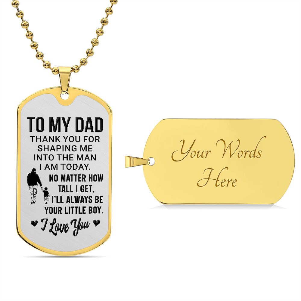 To Dad | I'll Always Be Your Little Boy | Luxury Dog Tag