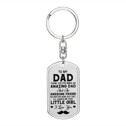 To My Dad | Always Be Your Little Girl | Dog Tag With Swivel Keychain