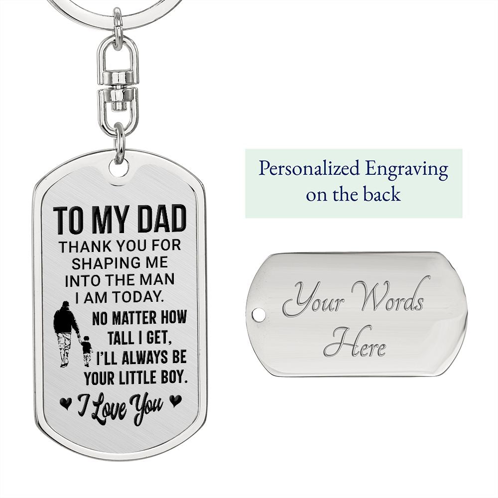 To My Dad | Always Be Your Little Boy | Dog Tag With Swivel Keychain