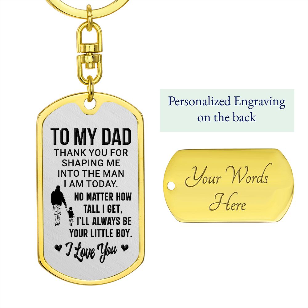 To My Dad | Always Be Your Little Boy | Dog Tag With Swivel Keychain