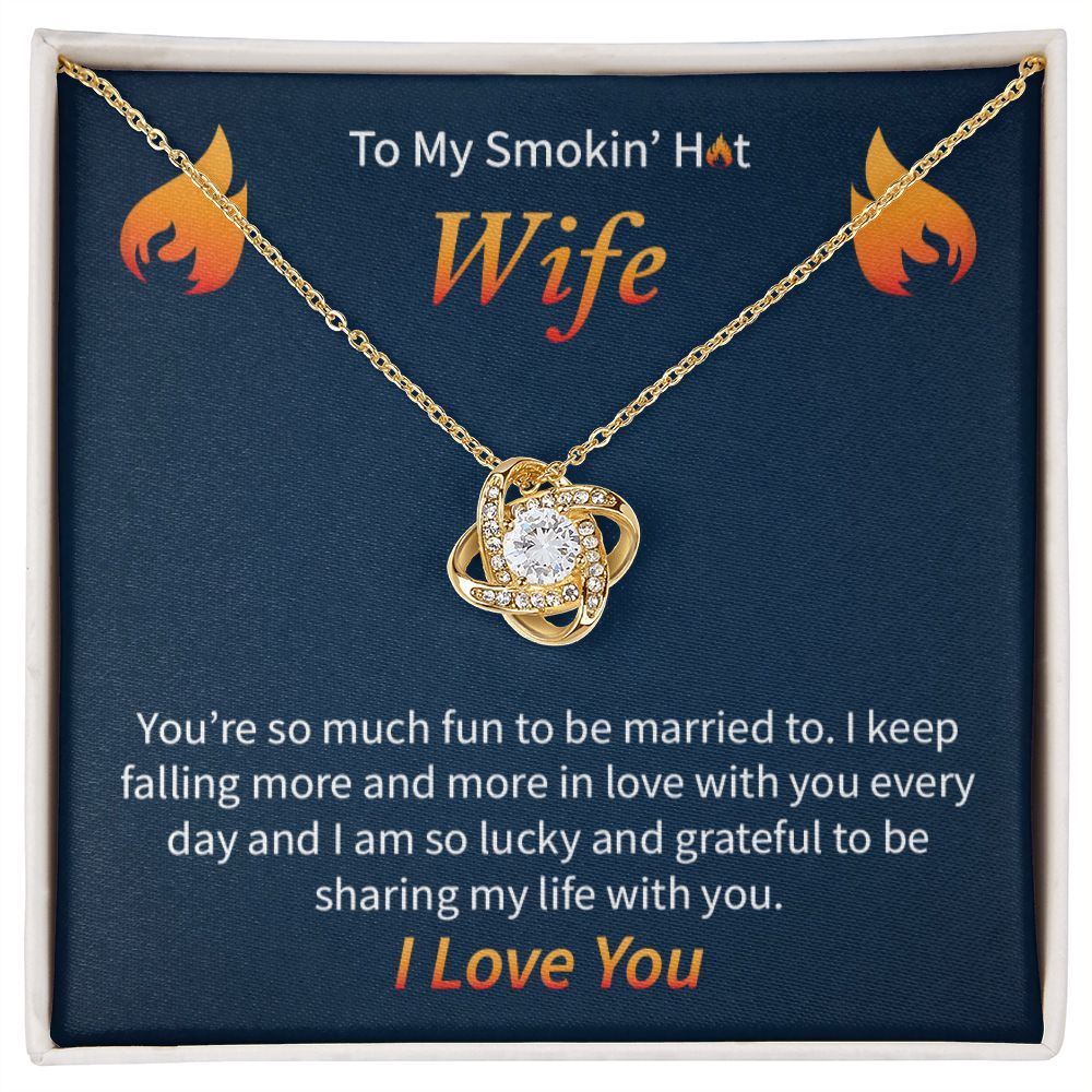 To My Smokin' Hot Wife | Love Knot Necklace