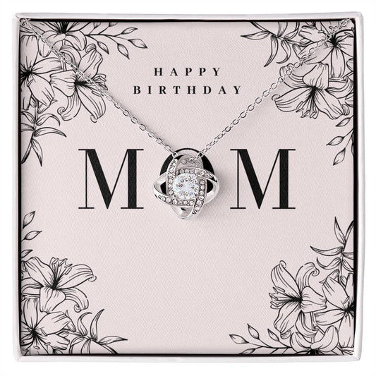For Mom - Happy Birthday - Love Knot Necklace