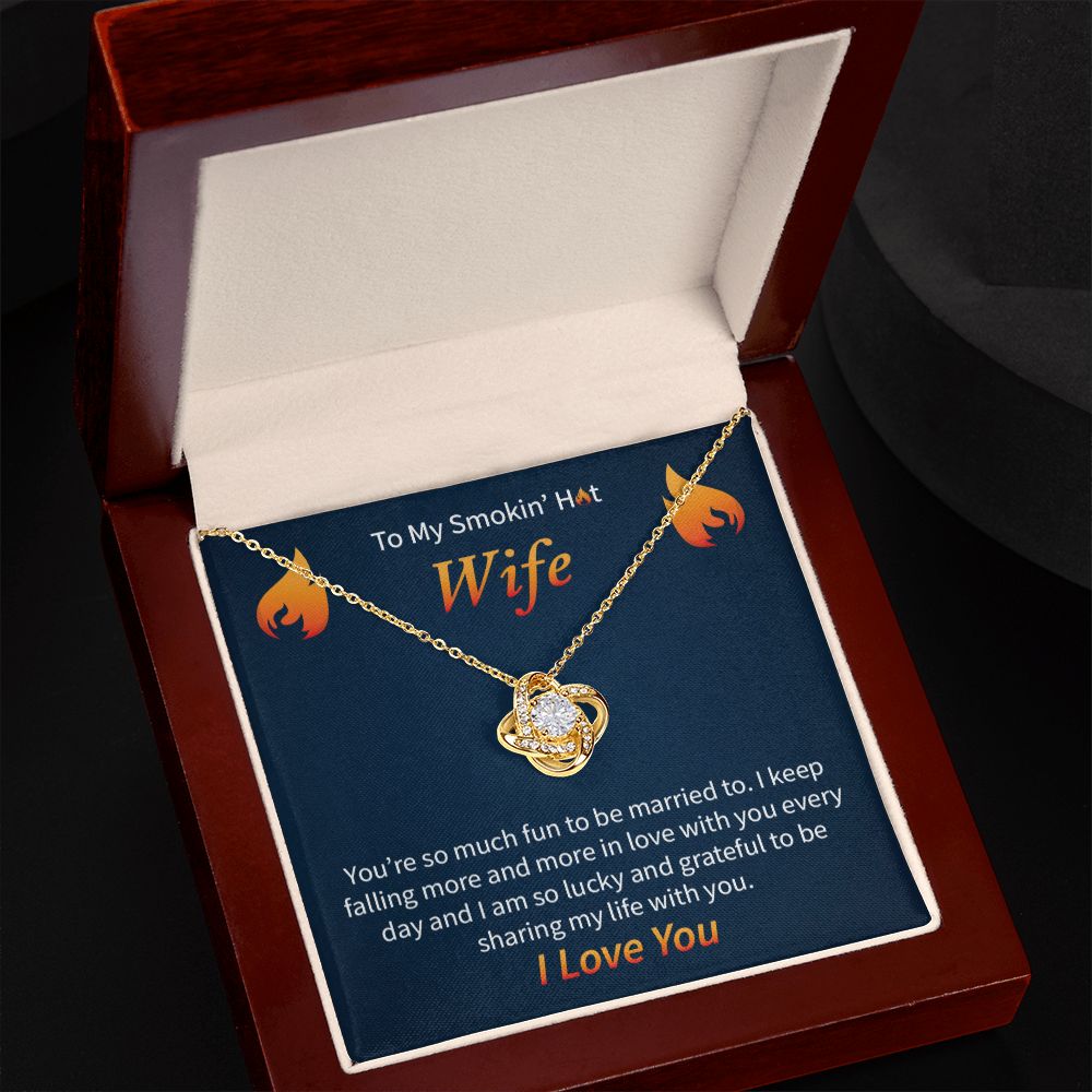 To My Smokin' Hot Wife | Love Knot Necklace