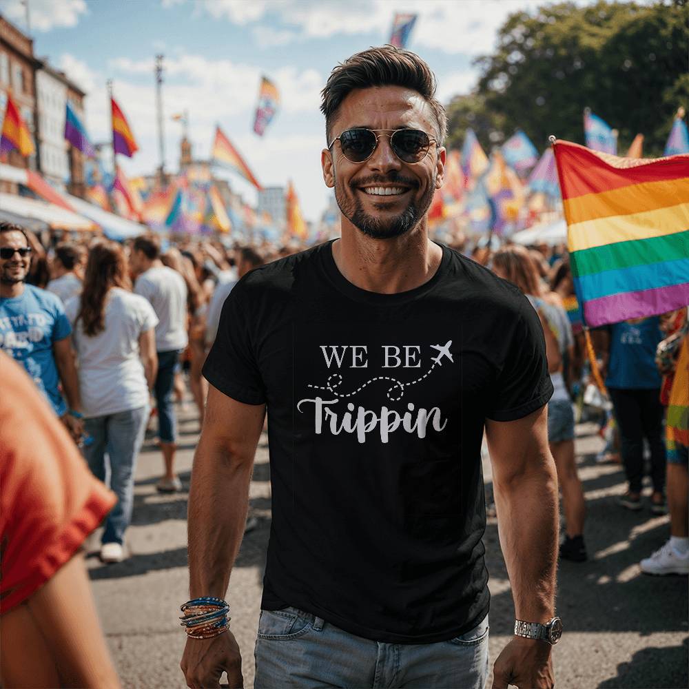 We Be Trippin! Vacation T-Shirt - Unisex T-Shirt - Family Vacation Matching T-Shirt, Airplane Travel T-Shirt, Group Travel T-Shirt, Couples T-Shirt, Black T-shirt