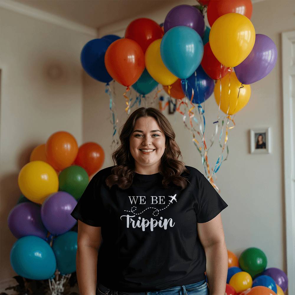 We Be Trippin! Vacation T-Shirt - Unisex T-Shirt - Family Vacation Matching T-Shirt, Airplane Travel T-Shirt, Group Travel T-Shirt, Couples T-Shirt, Black T-shirt